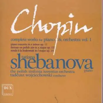 CD Frédéric Chopin: Complete Works For Piano & Orchestra Vol. 1