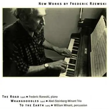 CD Frederic Rzewski: New Works By Frederic Rzewski