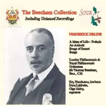CD Frederick Delius: A Mass Of Life: Prelude; An Arabesk; Songs Of Sunset; Songs