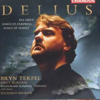 CD Frederick Delius: Sea Drift - Songs of Farewell - Songs of Sunset
