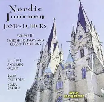 CD Fredrik Sixten: James D. Hicks - Nordic Journey Vol.3 "swedish Folkways & Classical Traditions"