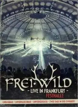 2CD/2DVD Frei.Wild: - Live In Frankfurt - Festhalle