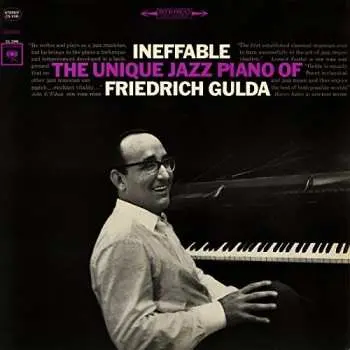 CD Friedrich Gulda: Ineffable: The Unique Jazz Piano Of Friedrich Gulda