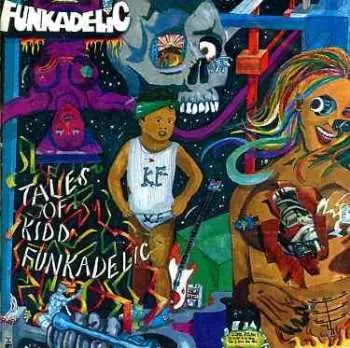 CD Funkadelic: Tales Of Kidd Funkadelic
