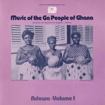 CD Ga People Ghana: Adowa 1 / Var: Ga People Ghana: Adowa 1 / Var