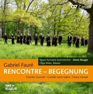 CD Gabriel Fauré: Rencontre - Begegnung