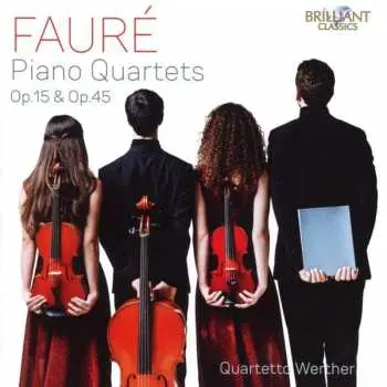 CD Gabriel Fauré: Piano Quartets Op. 15 & Op. 45