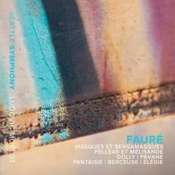 CD Gabriel Faure: Masques Et Bergamasques - Suite Op.112