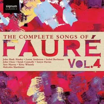 CD Gabriel Fauré: Sämtliche Lieder Vol.4