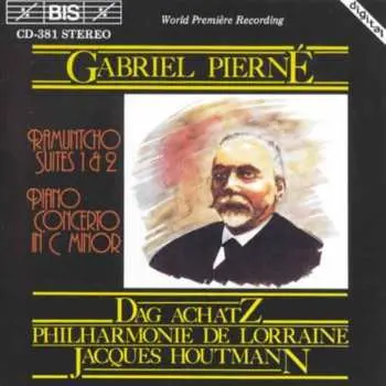 CD Gabriel Pierné: Ramuntcho suites 1 & 2 - Piano Concerto In C Minor