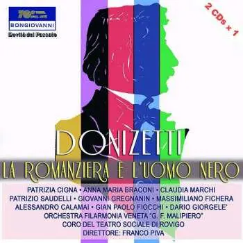 2CD Gaetano Donizetti: La Romanziera E L'uomo Nero
