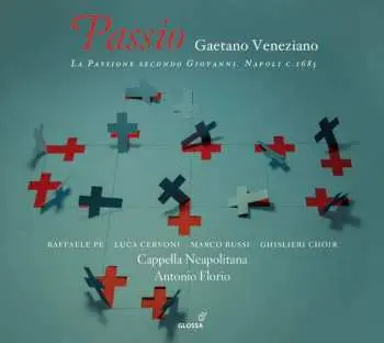 CD Gaetano Veneziano: Passio (La Passione Secondo Giovanni, Napoli C. 1695)
