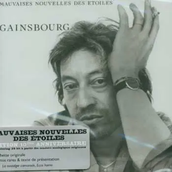 CD Serge Gainsbourg: Mauvaises Nouvelles Des Étoiles