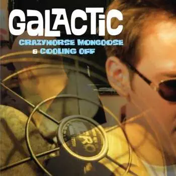 CD Galactic: Coolin' Off & Crazyhorse Mongoose