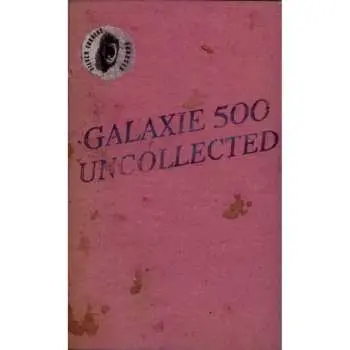 2MC Galaxie 500: Uncollected Noise New York '88 - '90