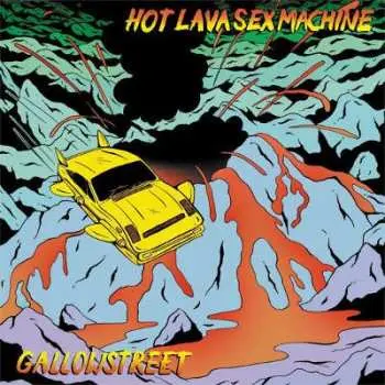 CD Gallowstreet: Hot Lava Sex Machine