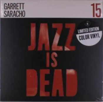 LP Gary Saracho: Jazz Is Dead 15 LTD | CLR