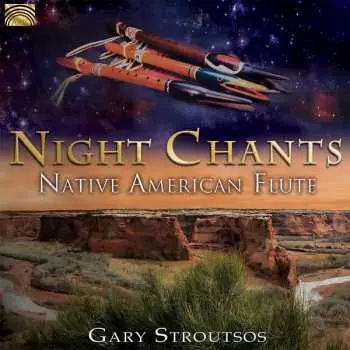 CD Gary Stroutsos: Night Chants - Native American Flute