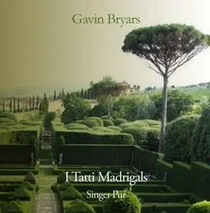 CD Gavin Bryars: I Tatti Madrigals