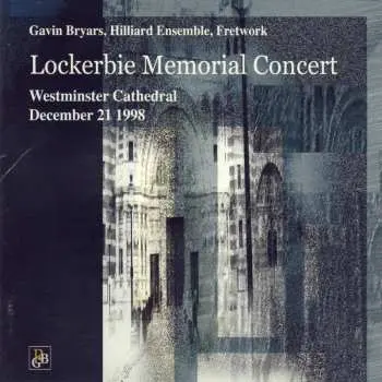 CD Gavin Bryars: Lockerbie Memorial Concert