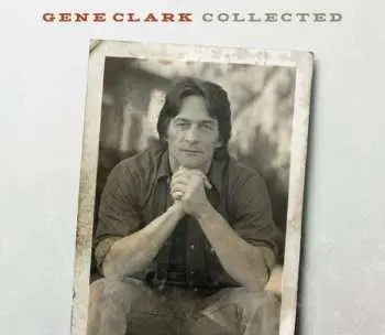 3CD Gene Clark: Collected