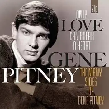 2LP Gene Pitney: Only Love Can Break A Heart / The Many Sides Of Gene Pitney