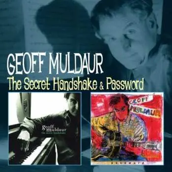 2CD Geoff Muldaur: The Secret Handshake / Password