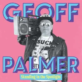 LP Geoff Palmer: Standing In The Spotlight