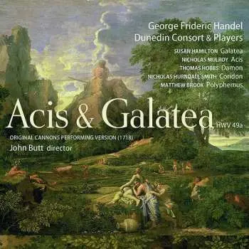 2CD Georg Friedrich Händel: Acis & Galatea, HWV 49a, Original Cannons Performing Version (1718)