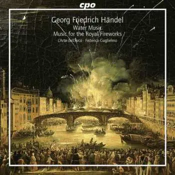SACD Georg Friedrich Händel: Water Music • Music For The Royal Fireworks