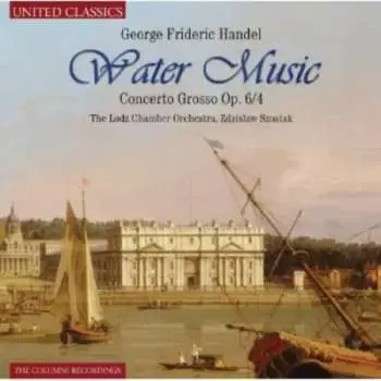 CD Georg Friedrich Händel: Water Music / Concerto Grosso Op.6