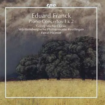 CD Georg Michael Grau: Eduard Franck: Piano Concertos 1 & 2