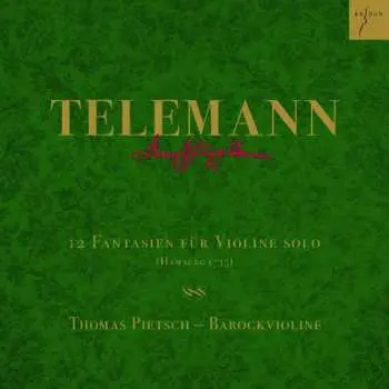 CD Georg Philipp Telemann: 12 Fantasien Für Violine Solo