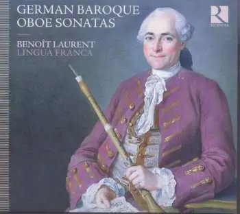 CD Georg Philipp Telemann: Benoit Laurent - German Baroque Oboe Sonatas