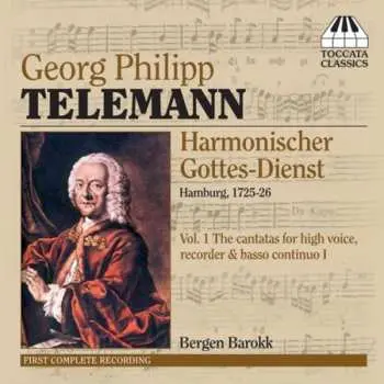CD Georg Philipp Telemann: Harmonischer Gottes-Dienst, Vol 1: The Cantatas For High Voice, Recorder And Basso Continuo I