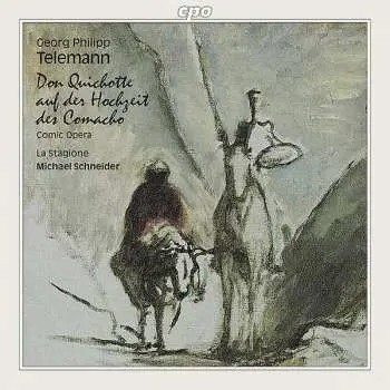 CD Georg Philipp Telemann: Don Quichotte Auf Der Hochzeit Des Comacho (Comic Opera)