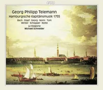 2CD Georg Philipp Telemann: Hamburgische Kapitänsmusik 1755