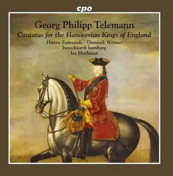 CD Georg Philipp Telemann: Cantatas For The Hanoverian Kings Of England