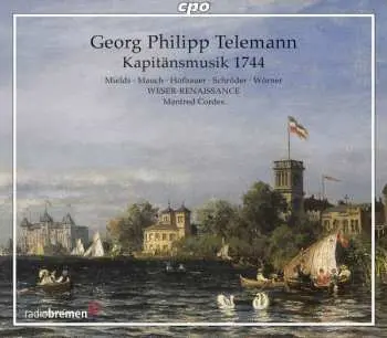 2CD Georg Philipp Telemann: Kapitänsmusik 1744