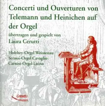 CD Georg Philipp Telemann: Laura Cerutti - Concerti & Ouvertüren Auf Der Orgel