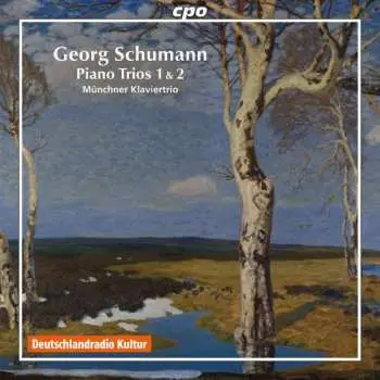 CD Georg Schumann: Piano Trios 1 & 2