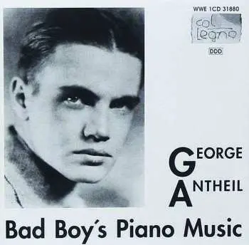 CD George Antheil: Bad Boy's Piano Music