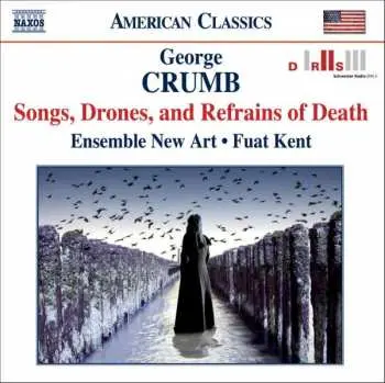 CD George Crumb: Songs, Drones, And Refrains Of Death