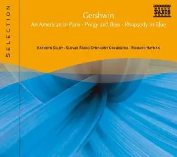 CD George Gershwin: An American In Paris • Porgy And Bess • Rhapsody In Blue