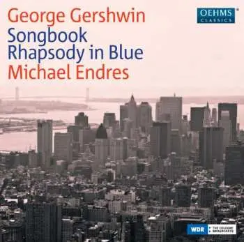 CD George Gershwin: Songbook Rhapsody in Blue and other works for piano
