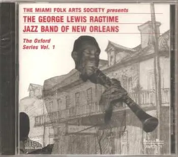CD George Lewis' Ragtime Band: The Oxford Series Vol. 1