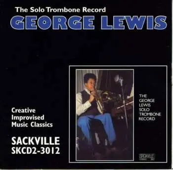 CD George Lewis: The Solo Trombone Record LTD