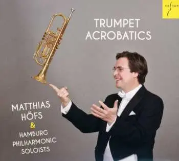CD Georges Bizet: Matthias Höfs - Trumpet Acrobatics