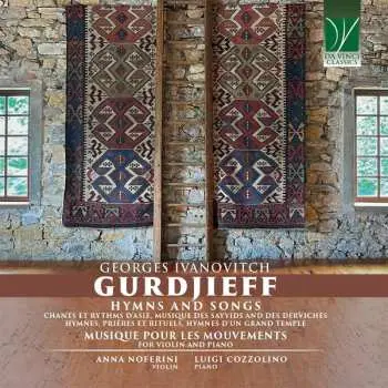CD Georges Ivanovitch Gurdjieff: Hymns And Songs, Musique Pour Les Mouvements (For Violin And Piano)