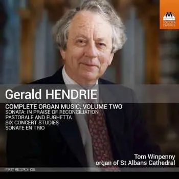 CD Gerald Hendrie: Complete Organ Music, Volume Two